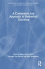 Alex Lascu: A Constraints-Led Approach to Coaching Basketball, Buch