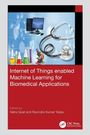 Internet of Things enabled Machine Learning for Biomedical Applications, Buch