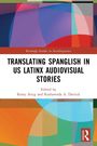 „Translating Spanglish in US Latinx Audiovisual Stories“, herausgegeben von Remy Attig und Roshawnda A. Derrick. Bunte geometrische Formen.