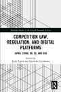Competition Law, Regulation and Digital Platforms, Buch