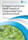 Ecological and Human Health Impacts of Contaminated Food and Environments, Buch