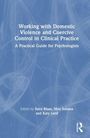 Working with Domestic Violence and Coercive Control in Clinical Practice, Buch