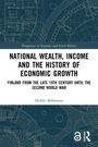 Heikki Mikkonen: National Wealth, Income and the History of Economic Growth, Buch