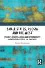 "Small States, Russia and the West" von Eduard Abrahamyan. Türkis-gelb abstrakte Malerei mit Routledge-Logo.