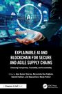 Explainable AI and Blockchain for Secure and Agile Supply Chains, Buch