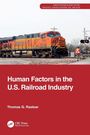 Thomas G. Raslear: Human Factors in the U.S. Railroad Industry, Buch