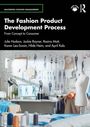 "The Fashion Product Development Process: From Concept to Consumer" von Julie Hodson und anderen. Designstudio mit Schneiderpuppe.