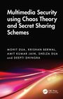 Ankit Kumar Jain: Multimedia Security Using Chaos Theory and Secret Sharing Schemes, Buch