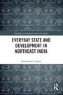 Biswaranjan Tripura: Everyday State and Development in Northeast India, Buch