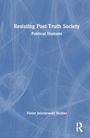 Victor Jeleniewski Seidler: Resisting Post-Truth Society, Buch