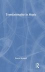 Oben steht "ROUTLEDGE FOCUS". Darunter "TRANSLATIONALITY IN MUSIC" von Karen Bennett. Unten rechts ein Logo.