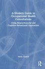 Marie Church: A Modern Guide to Occupational Health Consultations, Buch