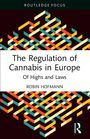 Robin Hofmann: The Regulation of Cannabis in Europe, Buch