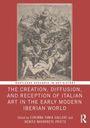 "The Creation, Diffusion, and Reception of Italian Art in the Early Modern Iberian World." Oben: Historische Illustration.