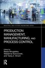 Production Management, Manufacturing, and Process Control, Buch