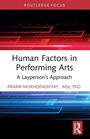 Prabir Mukhopadhyay: Human Factors in Performing Arts, Buch