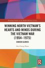 Hai-Chung Pham: Winning North Vietnam's Hearts and Minds during the Vietnam War (1954-1975), Buch
