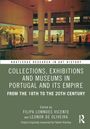 Collections, Exhibitions and Museums in Portugal and Its Empire, Buch