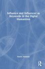Titel: "Influence and Influencer as Keywords in the Digital Humanities". Autor: Daniel Adleman. Blaues, abstraktes Muster.