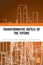 Ksenia Kirillova: Transformative Hotels of the Future, Buch