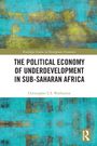 Christopher E. S. Warburton: The Political Economy of Underdevelopment in Sub-Saharan Africa, Buch