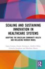 Titel: "Scaling and Sustaining Innovation in Healthcare Systems". Autoren: Laura Lennox, Grazia Antonacci, Andrew Riley, Cornelia Junghans, Matthew Harris. Bunte abstrakte Formen im Hintergrund.