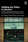 John Topping: Holding the Police to Account, Buch