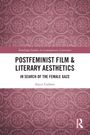 "POSTFEMINIST FILM & LITERARY AESTHETICS: IN SEARCH OF THE FEMALE GAZE. Alyce Corbett." Oben und unten Rosenmuster.