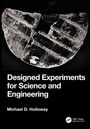 „Designed Experiments for Science and Engineering“ von Michael D. Holloway. Oben eine scheibenartige Struktur.