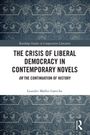 Buchtitel: "The Crisis of Liberal Democracy in Contemporary Novels". Autor: Leander Møller Gøttcke. Dekorativer Hintergrund.