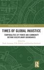 Times of Global Injustice, Buch