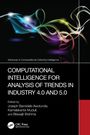 Computational Intelligence for Analysis of Trends in Industry 4.0 and 5.0, Buch