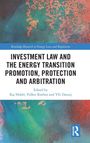 Titel: Investment Law and the Energy Transition. Autoren: Kaj Hobér, Volker Roeben, Ylli Dautaj. Farbig abstraktes Design.