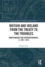 Richard Carr: Britain and Ireland from the Treaty to the Troubles, Buch