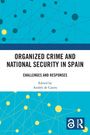 Titel: "Organized Crime and National Security in Spain"; darunter "Challenges and Responses". Viele vernetzte Kreise.