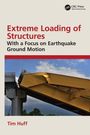 "Extreme Loading of Structures: With a Focus on Earthquake Ground Motion" von Tim Huff. Bild einer eingestürzten Brücke.