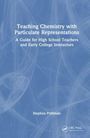 "Teaching Chemistry with Particulate Representations: A Guide for High School Teachers and Early College Instructors" von Stephen Prilliman. Cover in Blau mit abstraktem Muster.
