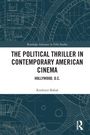 Kre¿imir Boba¿: The Political Thriller in Contemporary American Cinema, Buch