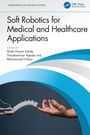 Soft Robotics for Medical and Healthcare Applications, Buch