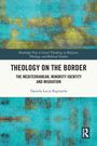 Daniela Lucia Rapisarda: Theology on the Border, Buch