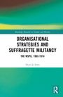 Buchtitel: "Organisational Strategies and Suffragette Militancy: The WSPU, 1903-1914" von Hazel J. Sims. Hintergrund in Grüntönen.