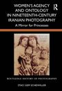 "Women's Agency and Ontology in Nineteenth-Century Iranian Photography: A Mirror for Princesses." Foto von mehreren Frauen.