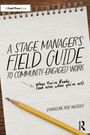 "A Stage Manager's Field Guide to Community-Engaged Work" ist auf einem Notizblock mit Bleistift dargestellt.