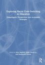 Buchtitel: "Exploring Racial Code-Switching in Education". Herausgeber: Alice Ragland, Eddie Moore Jr., Marguerite Penick.