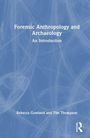 Text: "Forensic Anthropology and Archaeology: An Introduction" von Rebecca Gowland und Tim Thompson. Blaues Hintergrundmuster.
