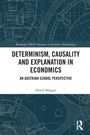 "Determinism, Causality and Explanation in Economics." Oben und unten technische Zeichnungen in Blau.