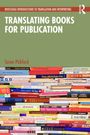 "TRANSLATING BOOKS FOR PUBLICATION" von Susan Pickford. Stapel bunt gemischter Bücher im Vordergrund.