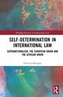 "Self-Determination in International Law" von Felicitas Benziger. Buntes abstraktes Muster im Hintergrund.