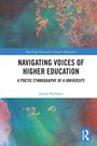 "NAVIGATING VOICES OF HIGHER EDUCATION: A POETIC ETHNOGRAPHY OF A UNIVERSITY" von Justin Nicholes. Bunte abstrakte Muster.