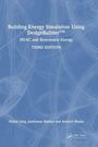 "Building Energy Simulation Using DesignBuilder™: HVAC and Renewable Energy, THIRD EDITION" von Vishal Garg et al.